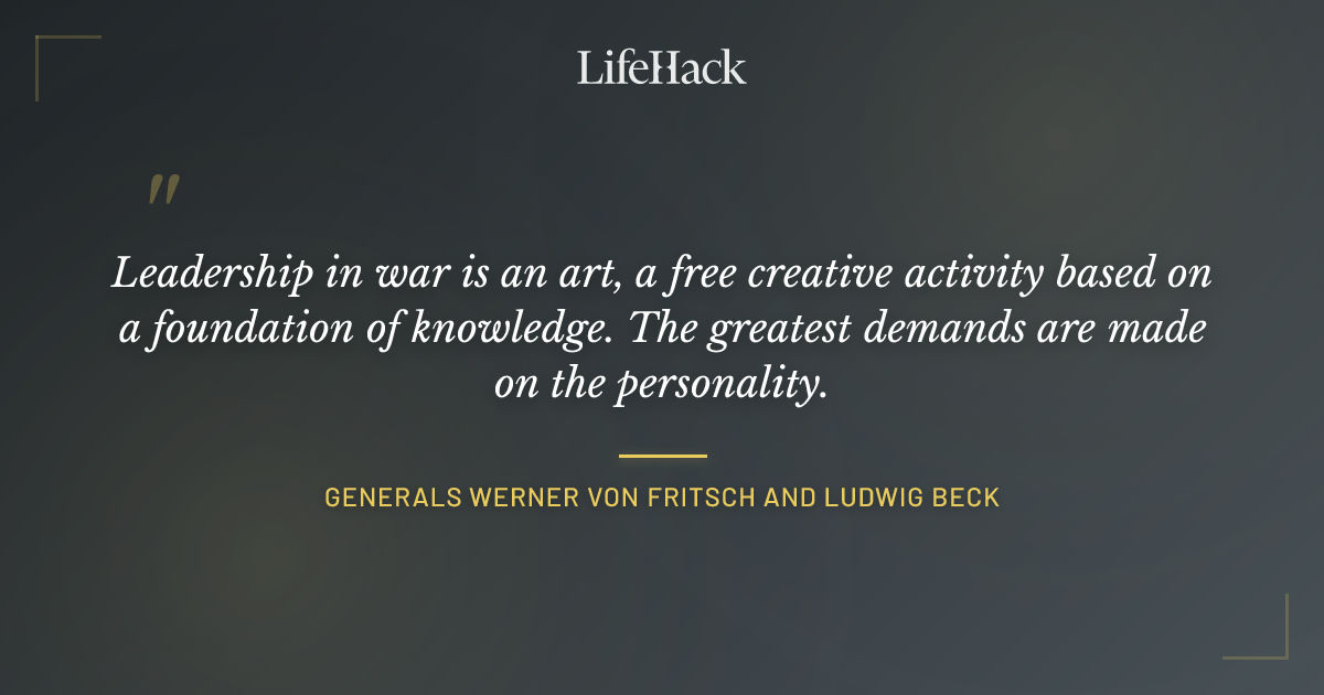 Quote by Generals Werner von Fritsch and Ludwig Beck