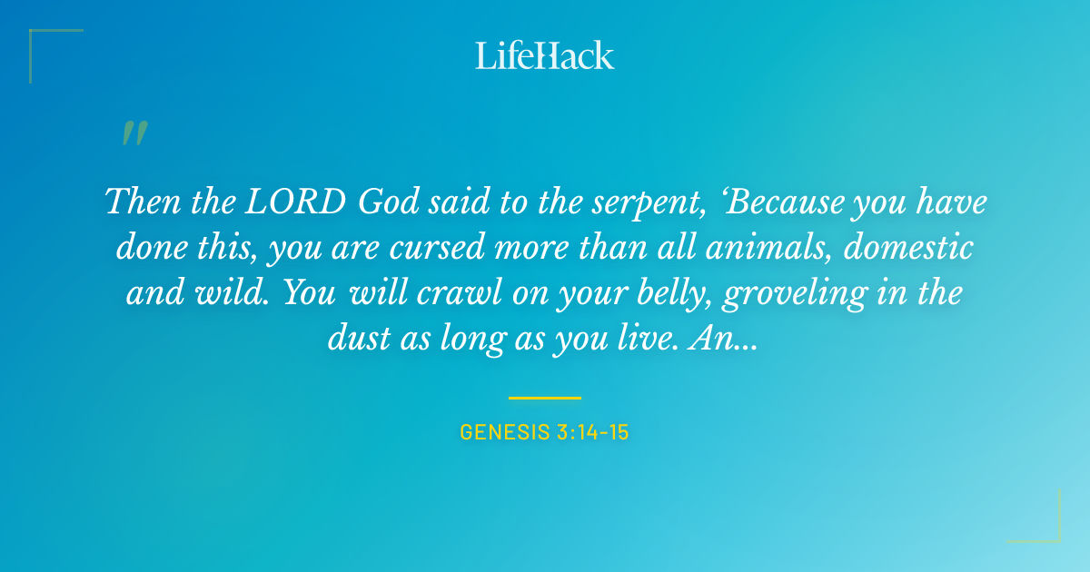 Quote by Genesis 3:14-15