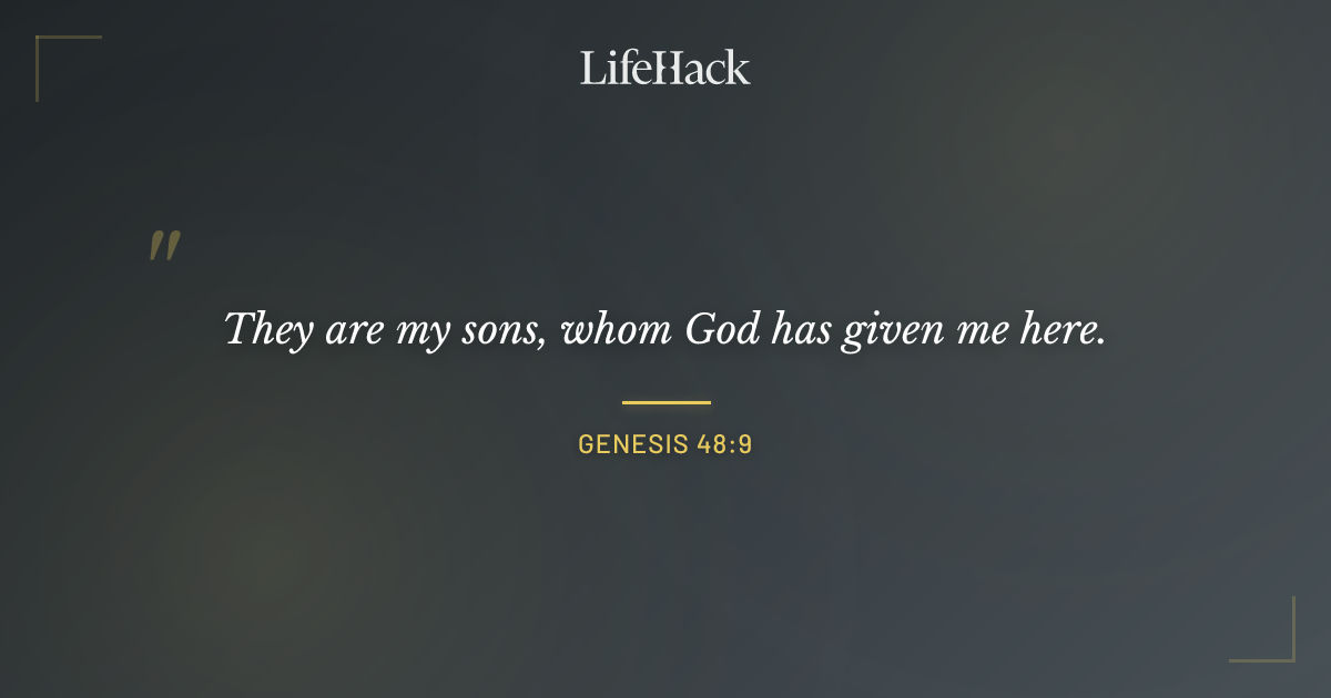 Quote by Genesis 48:9