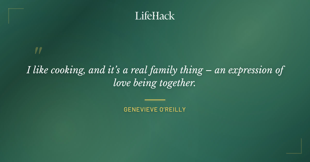 Quote by Genevieve O’Reilly