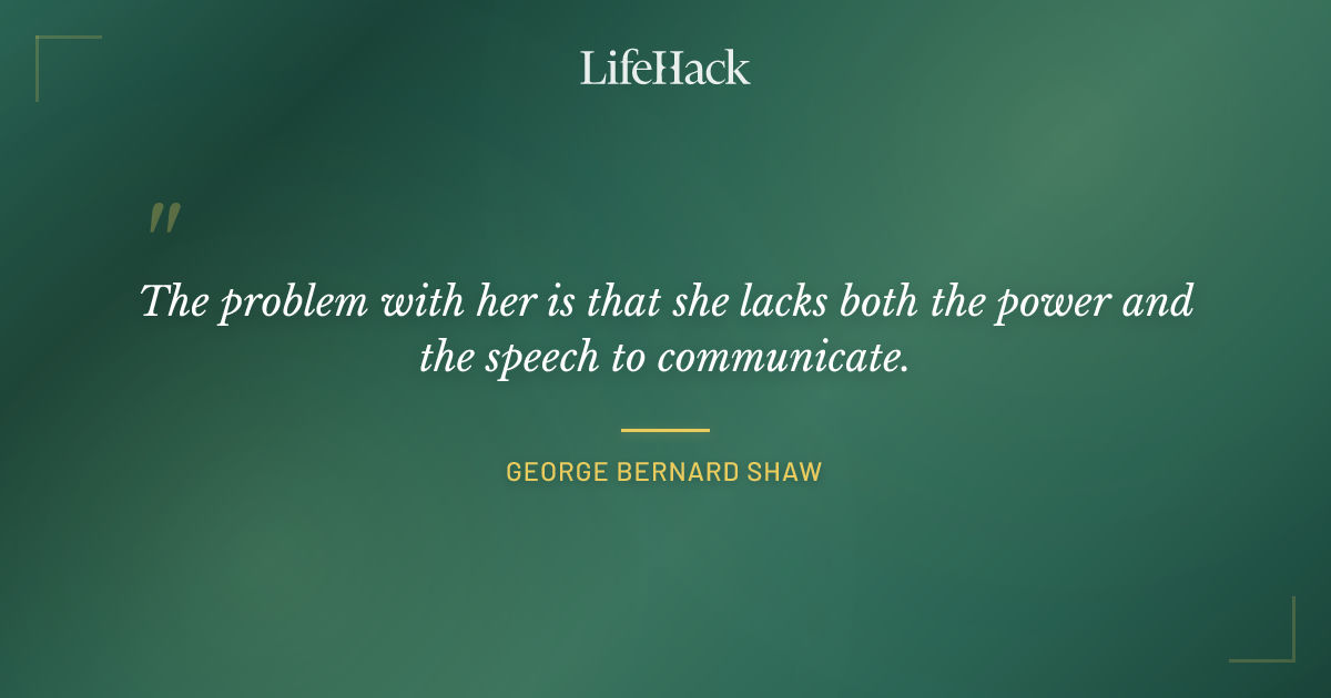 Quote by George Bernard Shaw