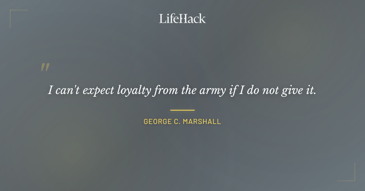 Quote by George C. Marshall