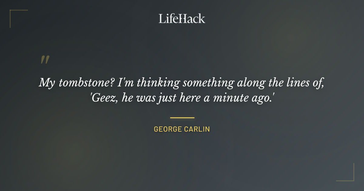 Quote by George Carlin