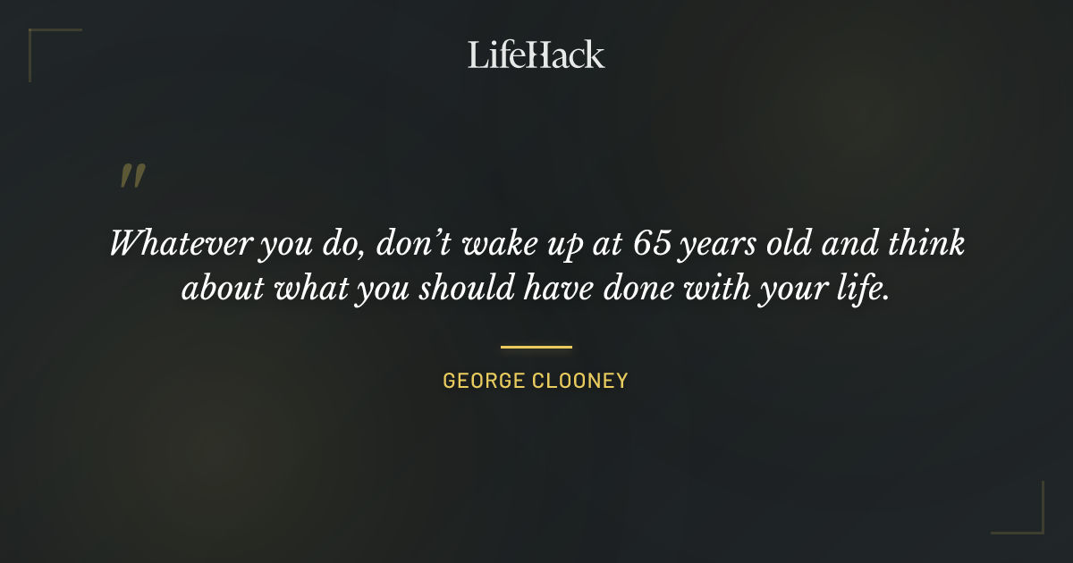 Quote by George Clooney