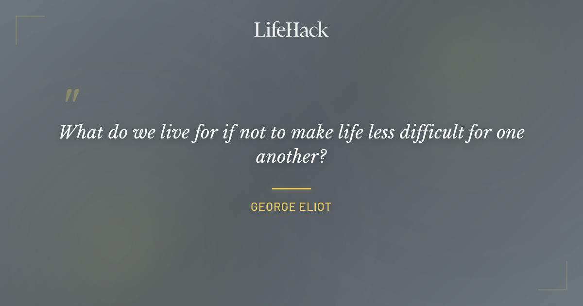 Quote by George Eliot