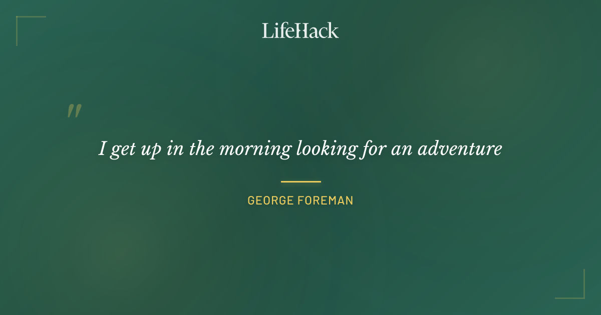 Quote by George Foreman