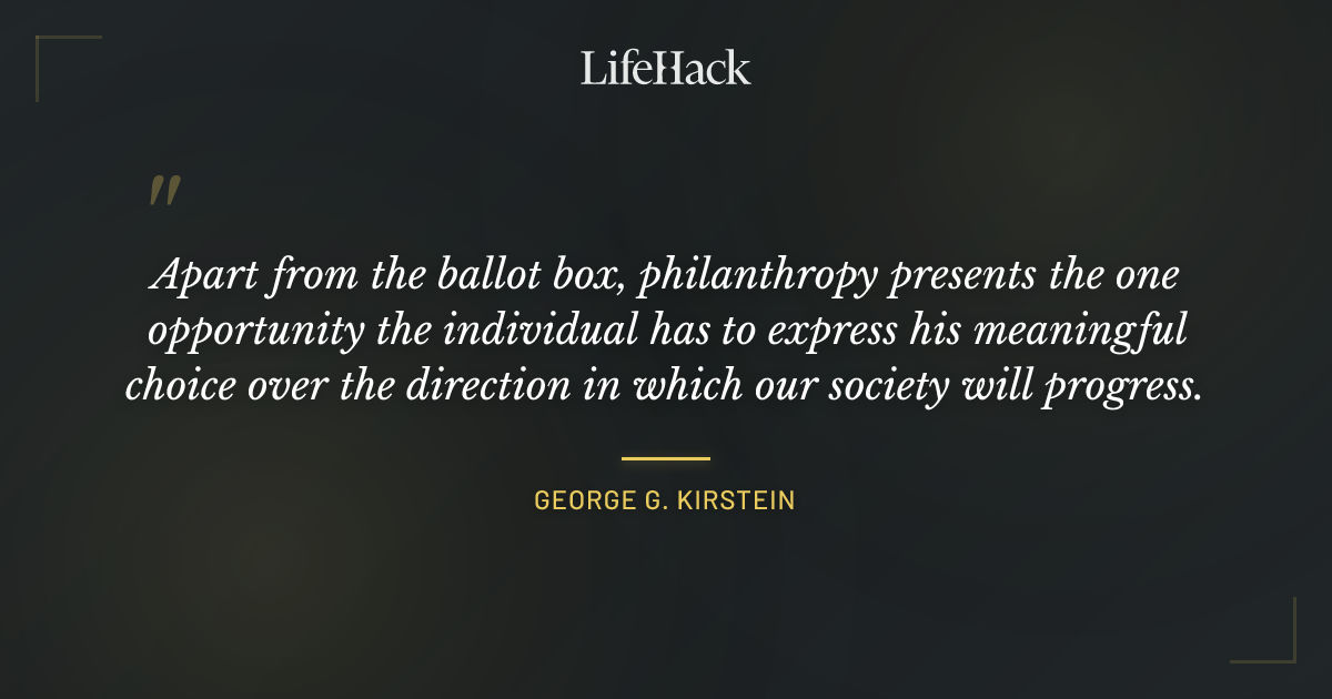 Quote by George G. Kirstein