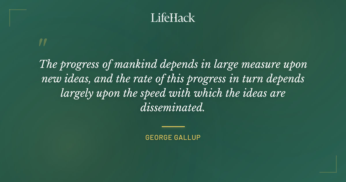 Quote by George Gallup