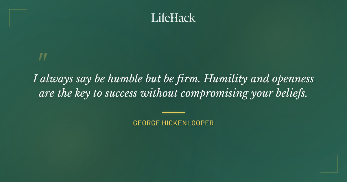 Quote by George Hickenlooper