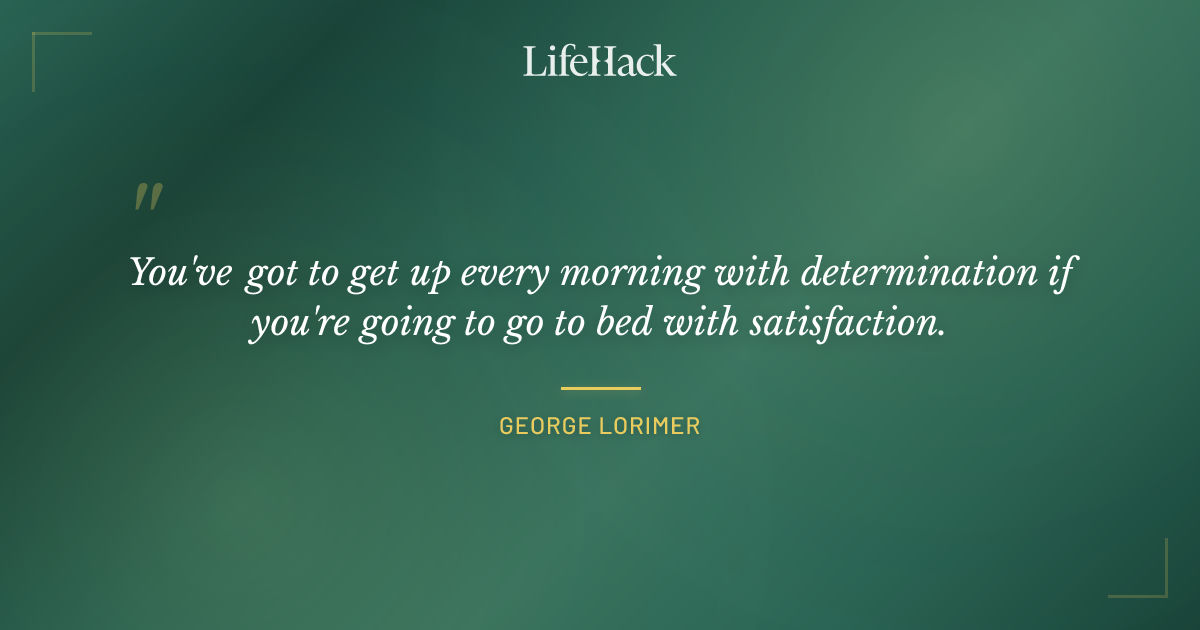 Quote by George Lorimer