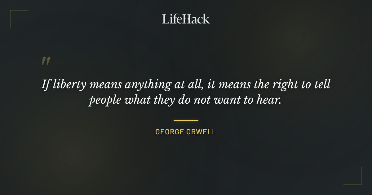 Quote by George Orwell