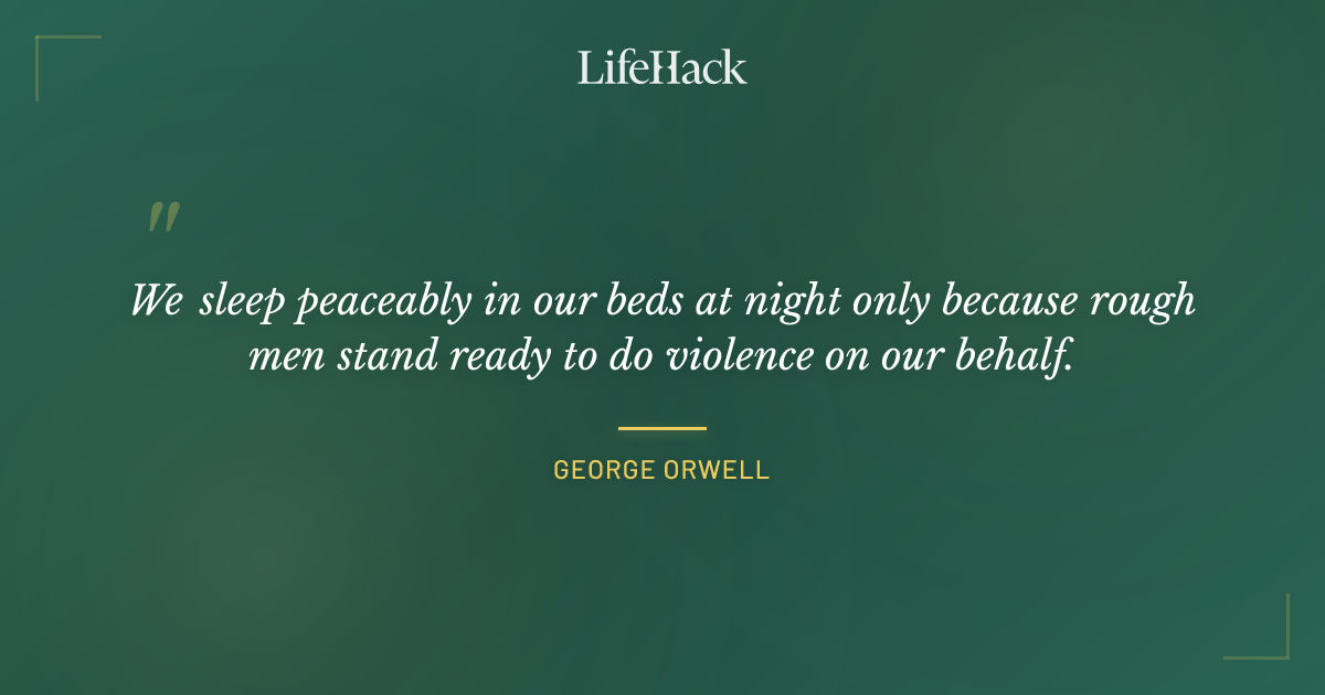 Quote by George Orwell