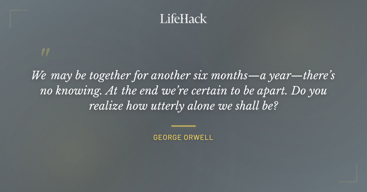 Quote by George Orwell