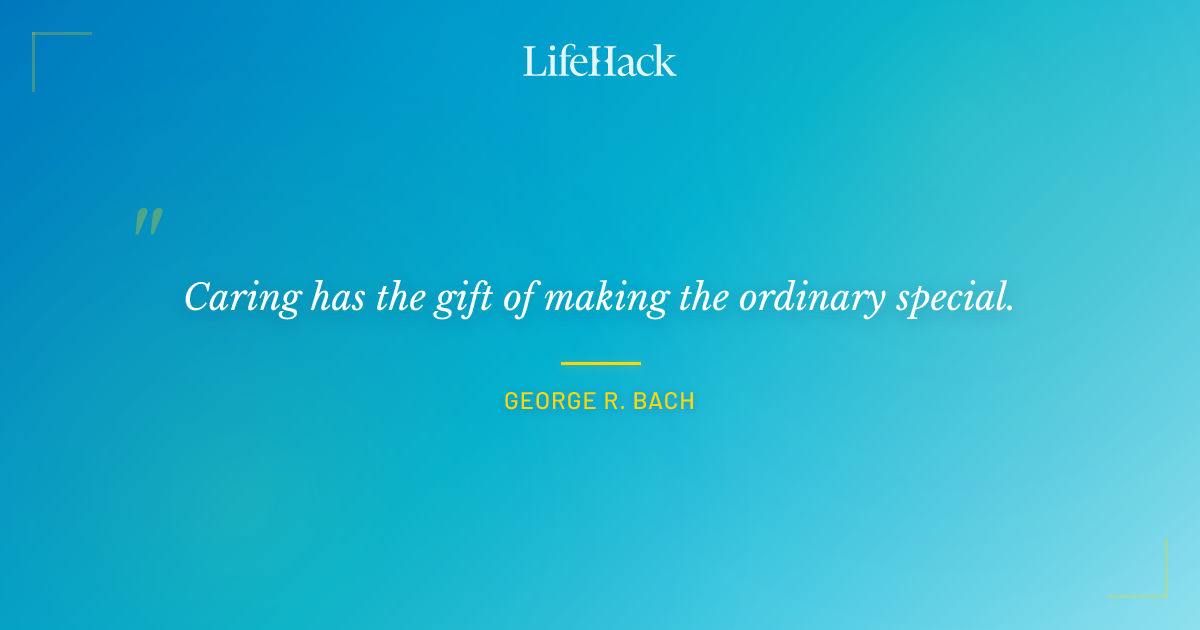Quote by George R. Bach