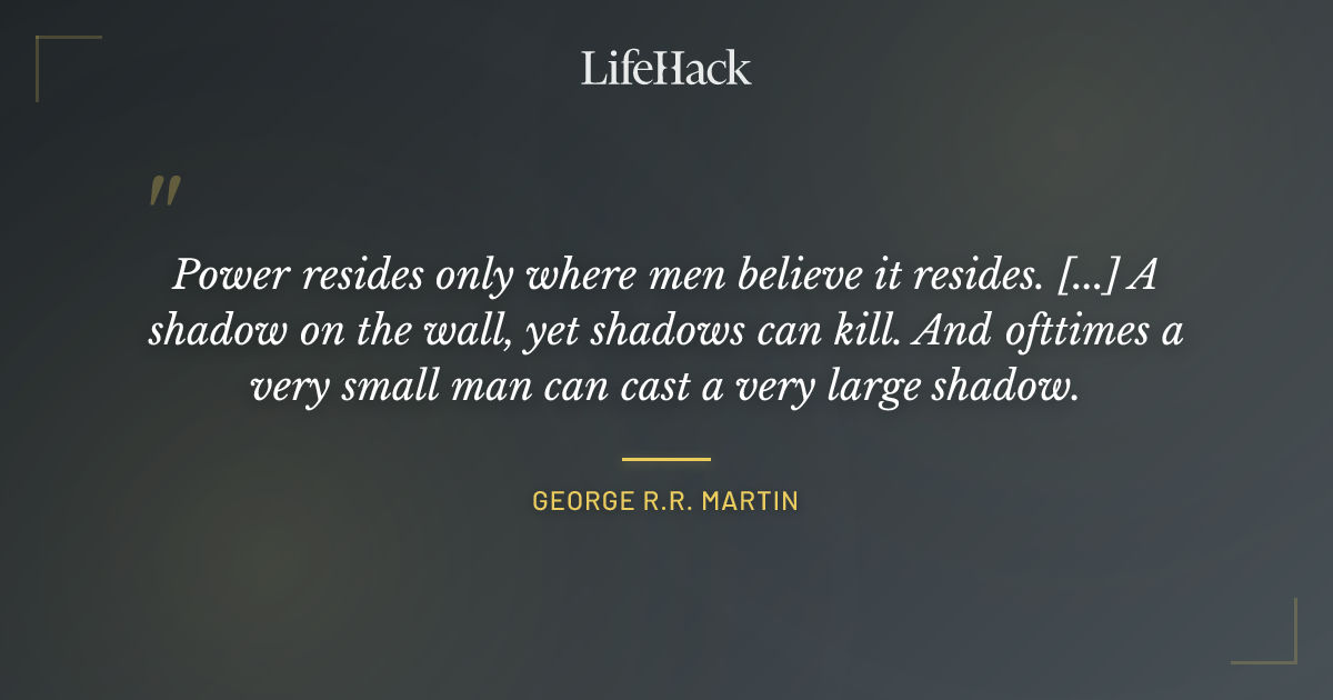 Quote by George R.R. Martin