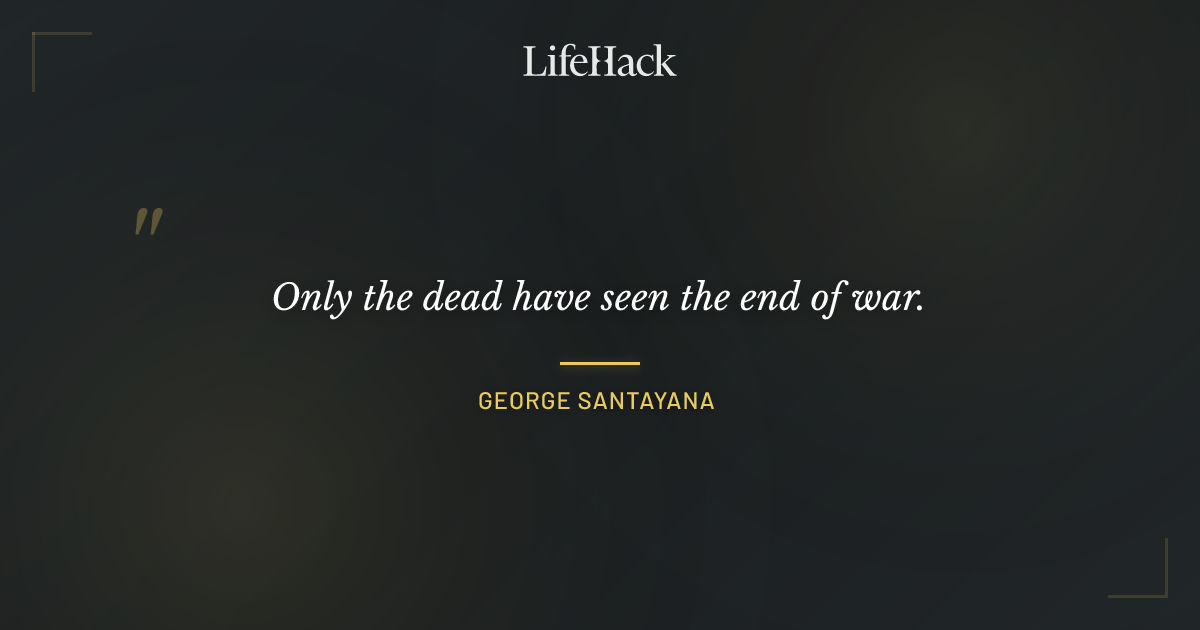 Quote by George Santayana