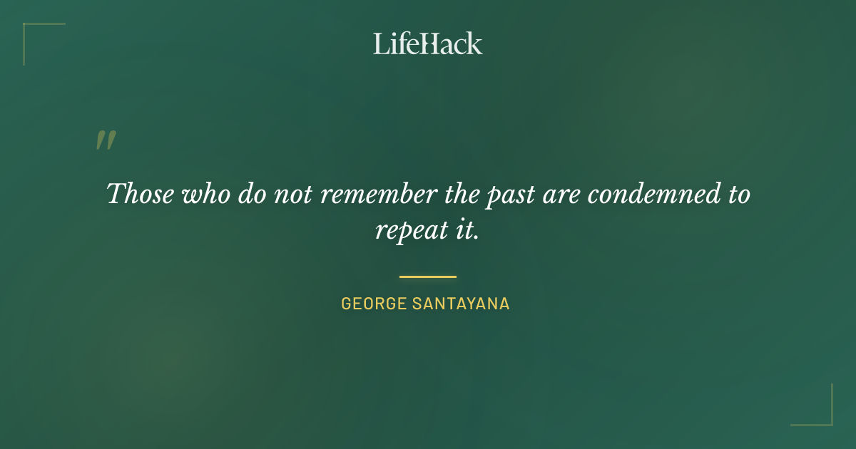 Quote by George Santayana