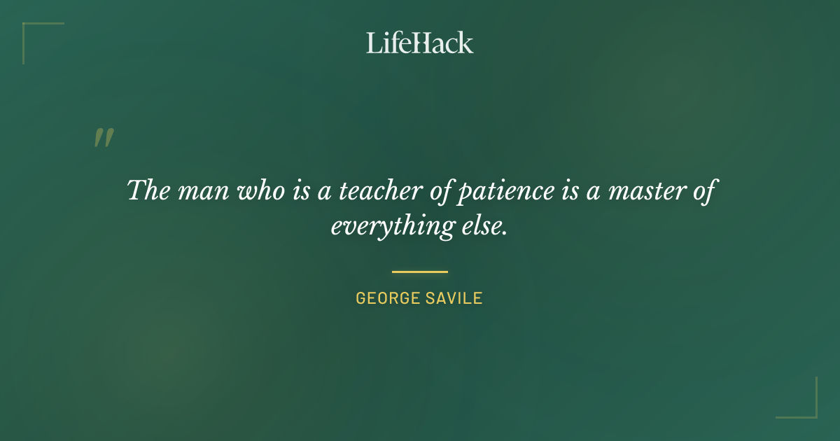 Quote by George Savile