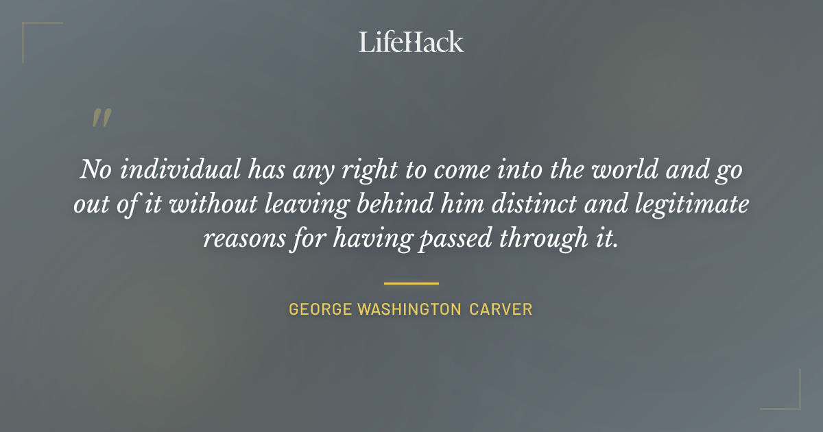 Quote by George Washington Carver