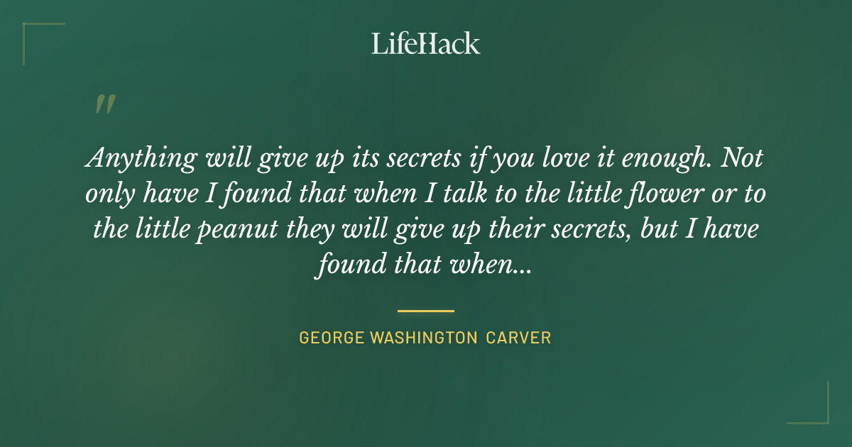 Quote by George Washington Carver