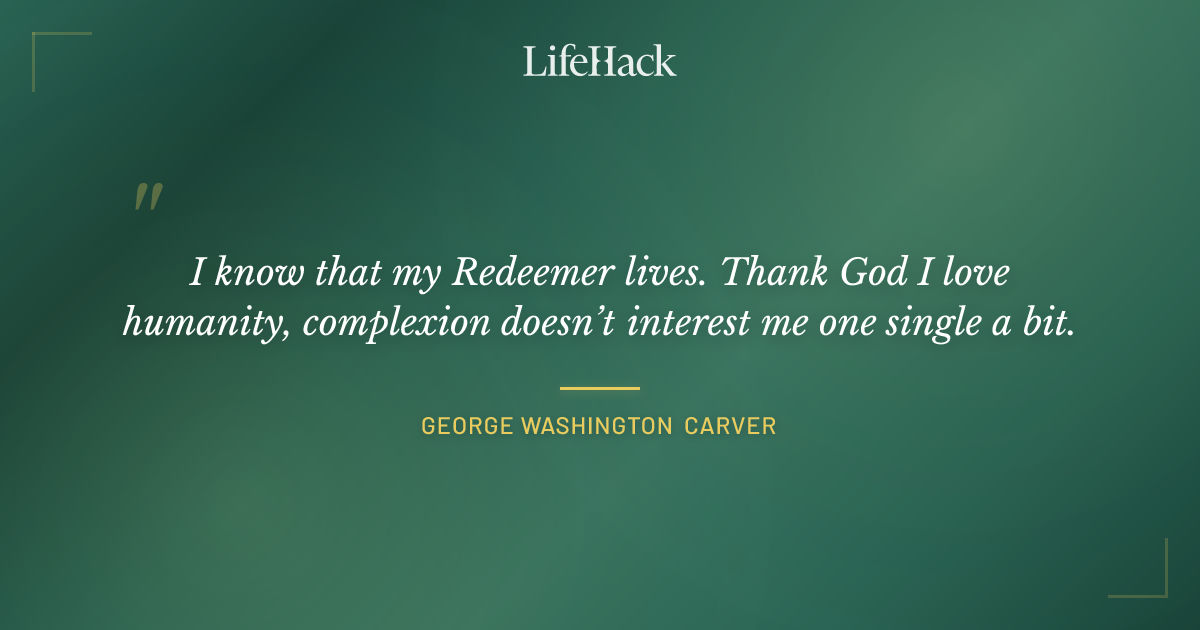 Quote by George Washington Carver
