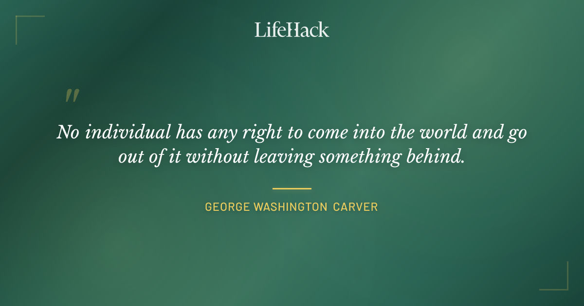 Quote by George Washington Carver