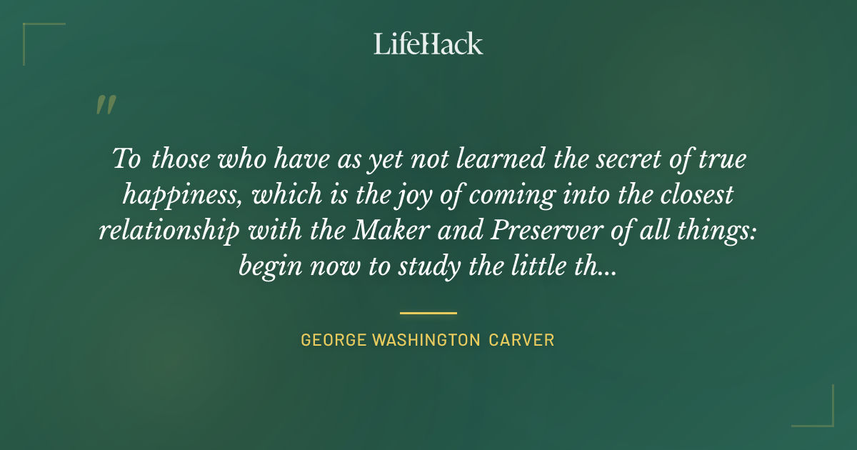 Quote by George Washington Carver