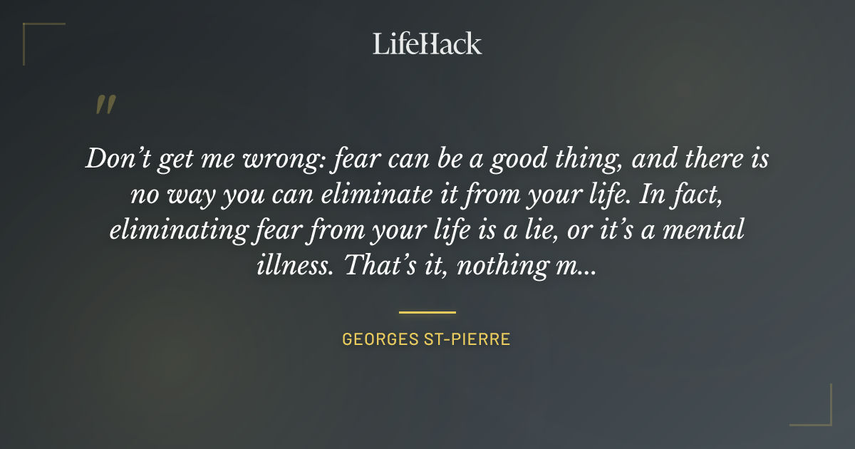 Quote by Georges St-Pierre