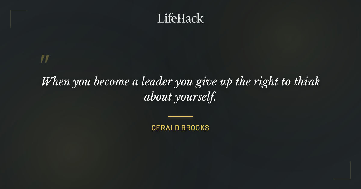 Quote by Gerald Brooks
