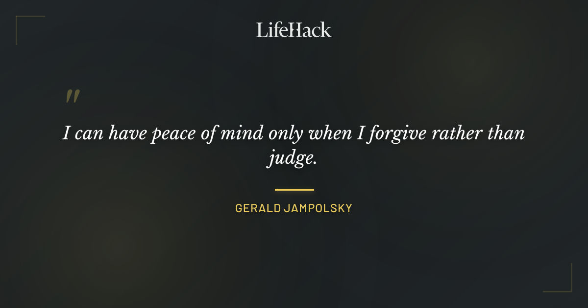Quote by Gerald Jampolsky