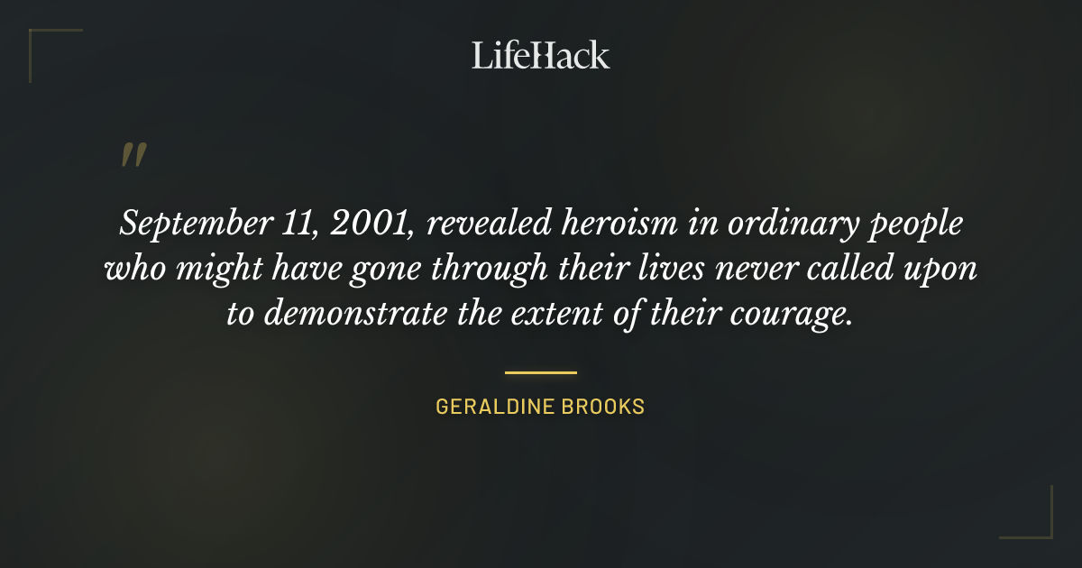 Quote by Geraldine Brooks