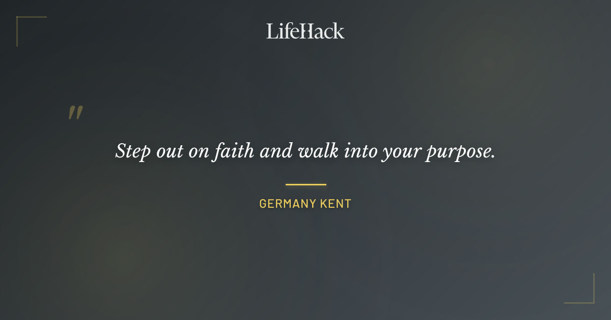 Quote by Germany Kent