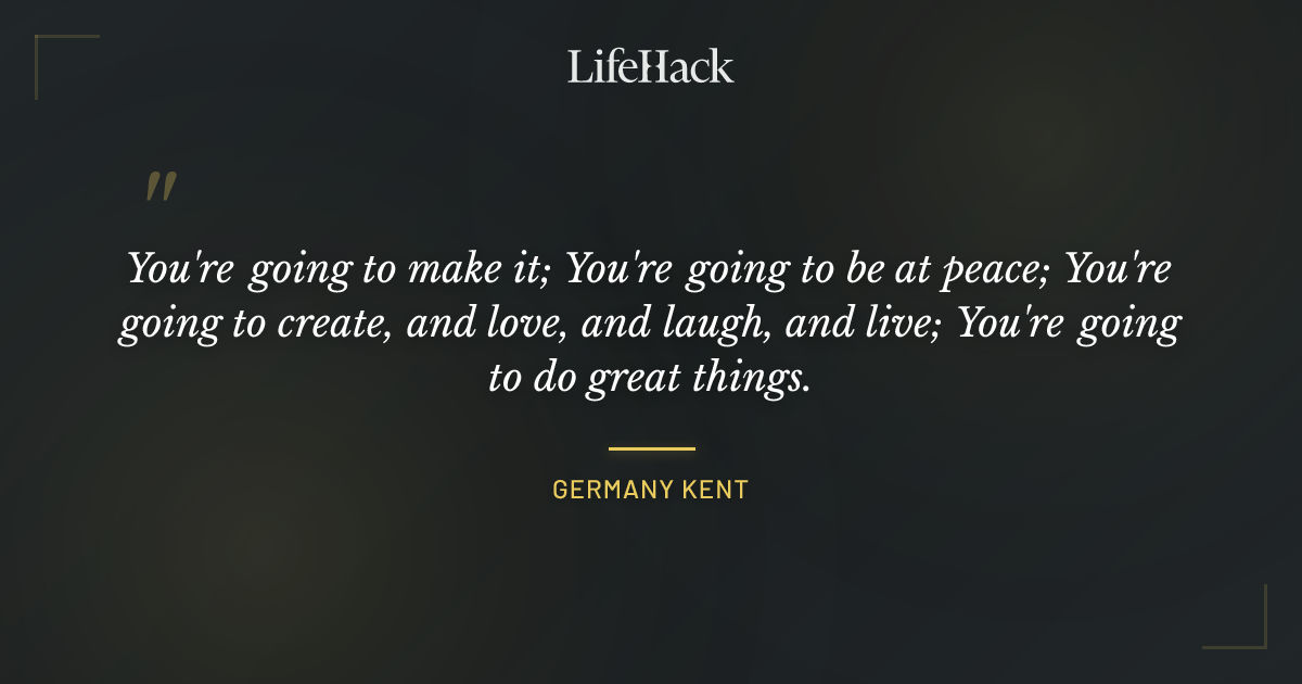 Quote by Germany Kent