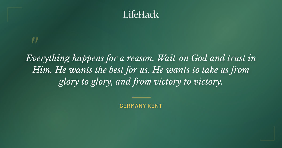 Quote by Germany Kent