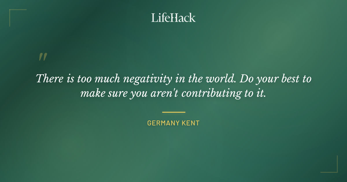 Quote by Germany Kent