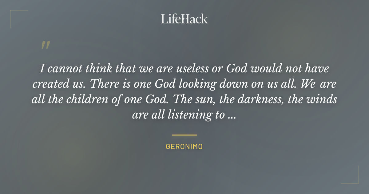Quote by Geronimo