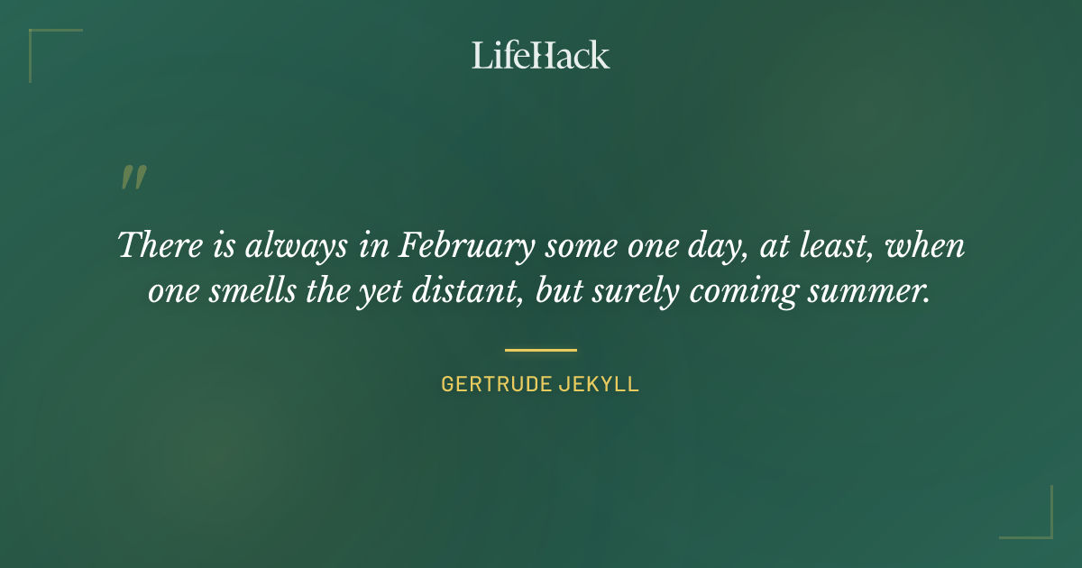 Quote by Gertrude Jekyll