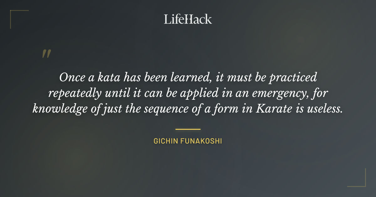 Quote by Gichin Funakoshi