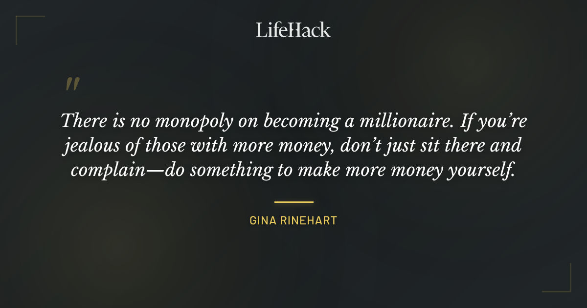 Quote by Gina Rinehart