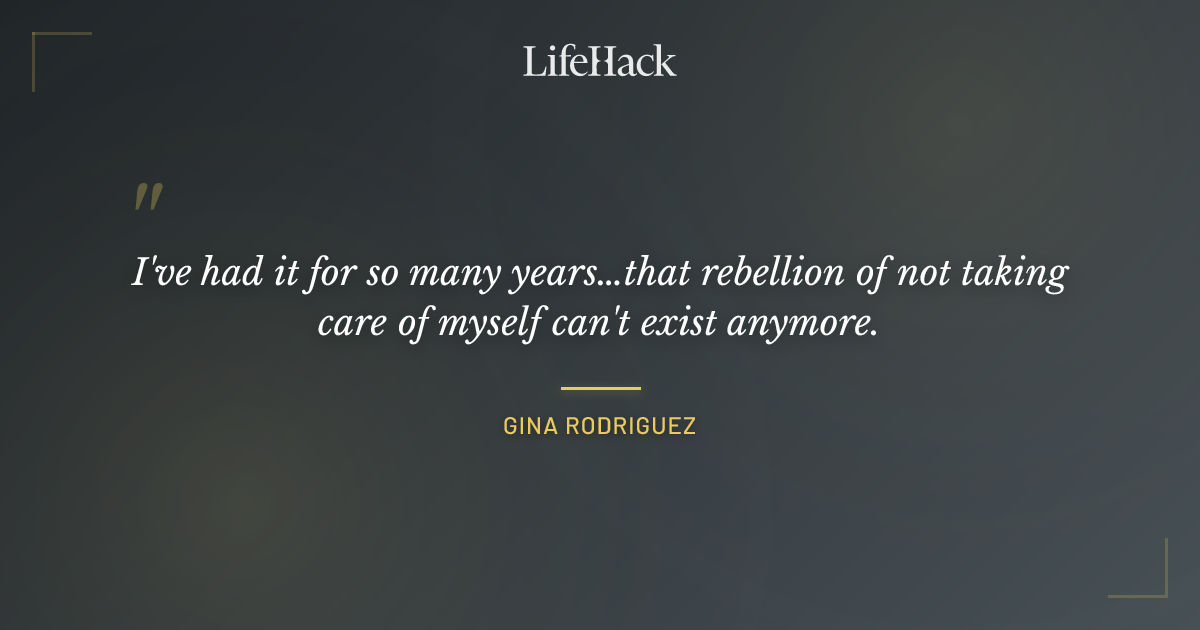 Quote by Gina Rodriguez