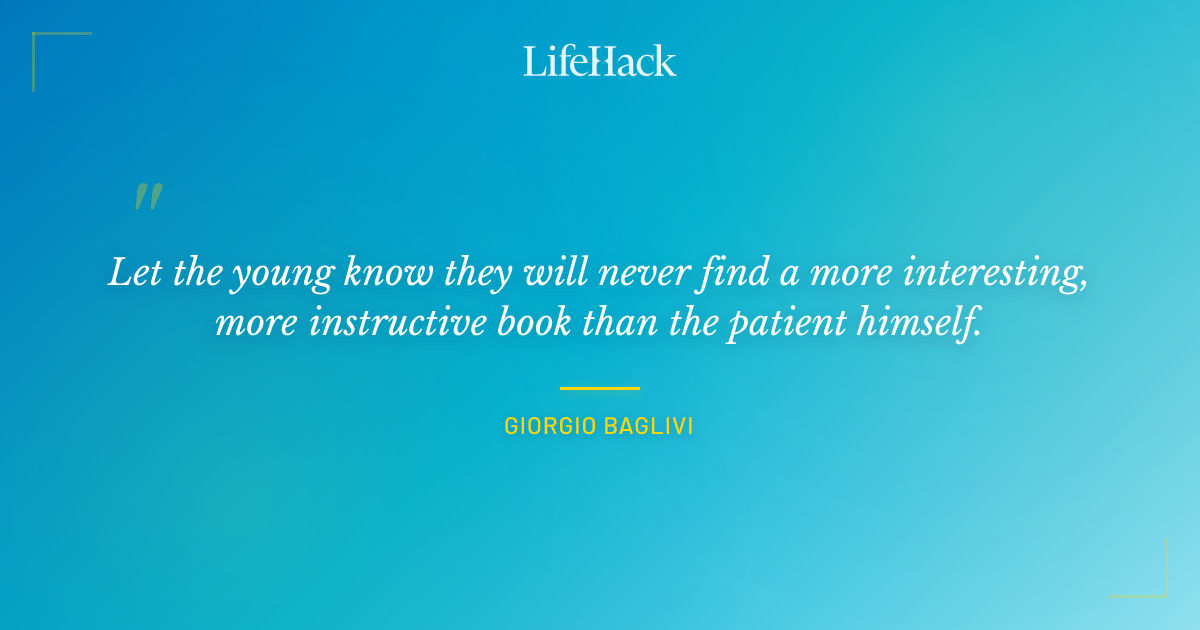 Quote by Giorgio Baglivi