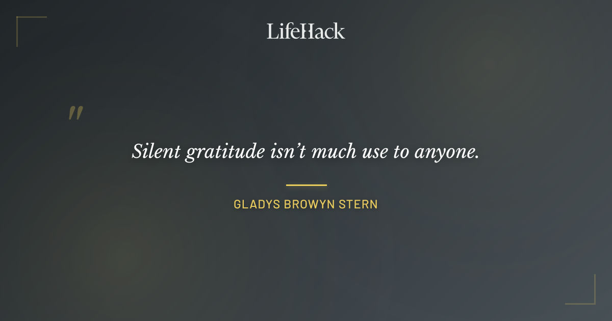 Quote by Gladys Browyn Stern