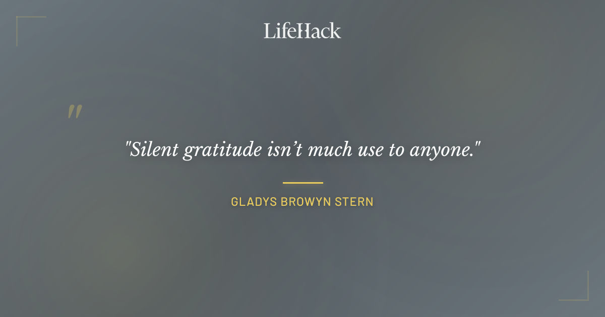 Quote by Gladys Browyn Stern