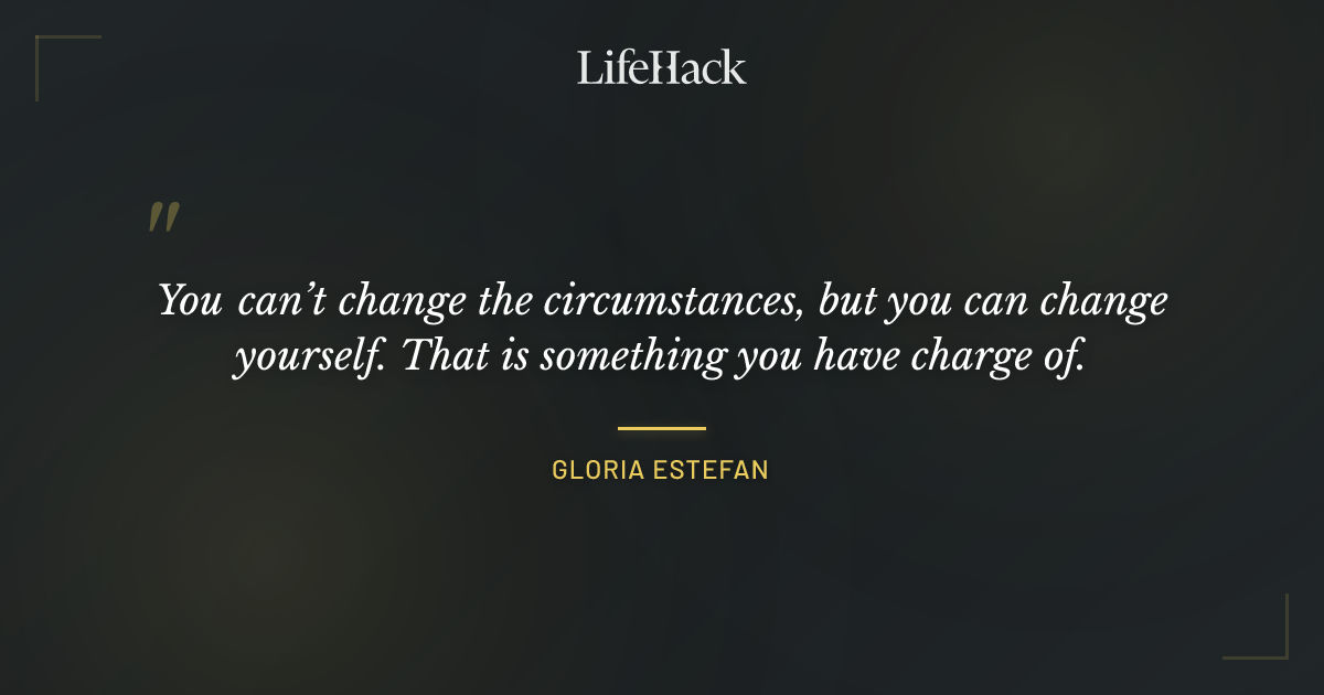 Quote by Gloria Estefan