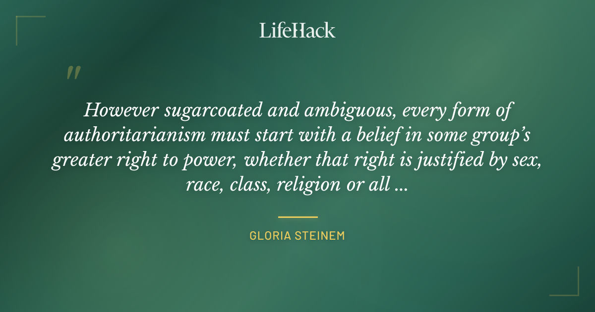 Quote by Gloria Steinem