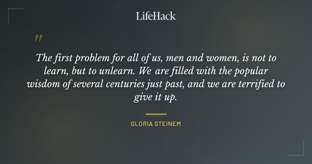 Quote by Gloria Steinem
