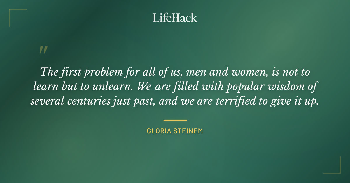 Quote by Gloria Steinem