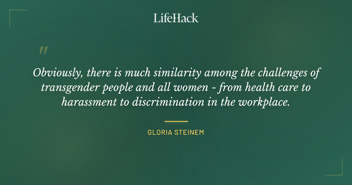 Quote by Gloria Steinem