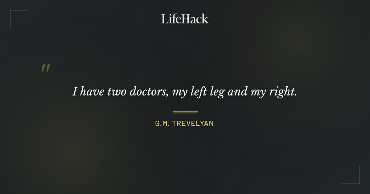 Quote by G.M. Trevelyan