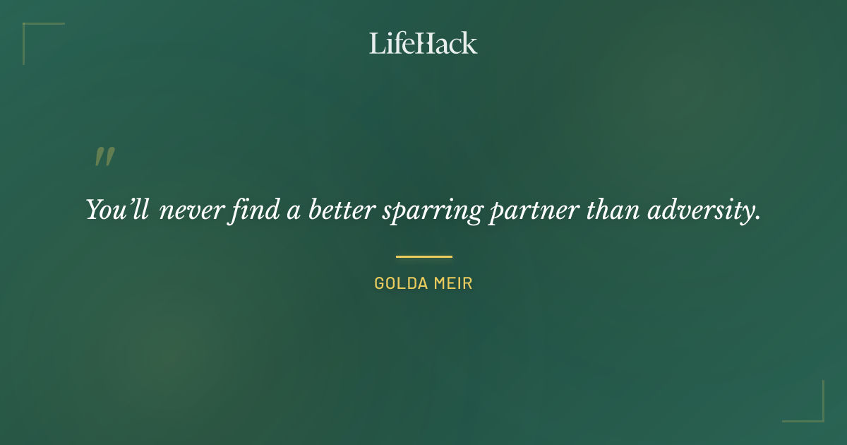 Quote by Golda Meir